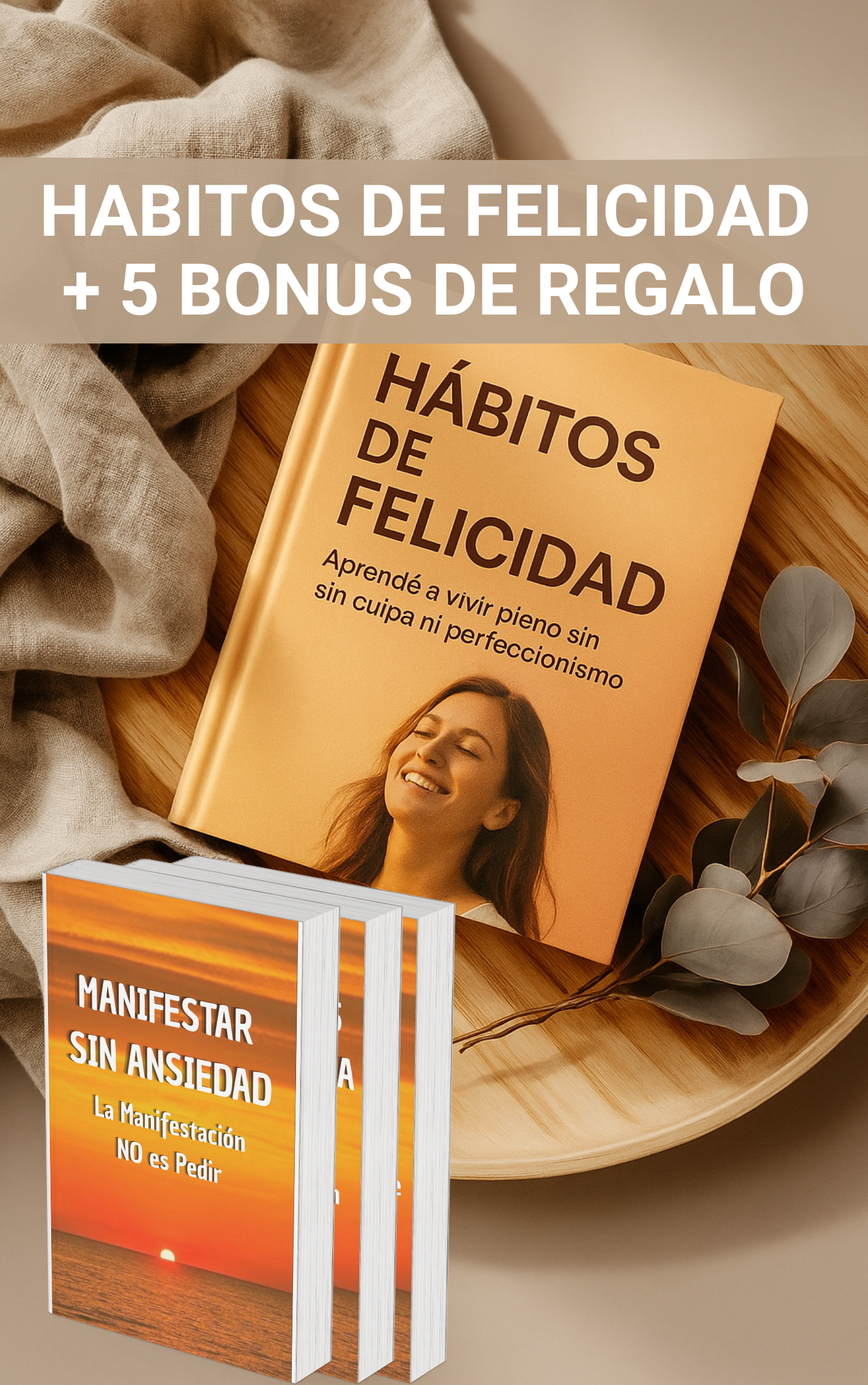 Hábitos de Felicidad que Transforman tu Mente, tu Energía y tu Vida.