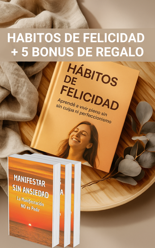 Hábitos de Felicidad que Transforman tu Mente, tu Energía y tu Vida.