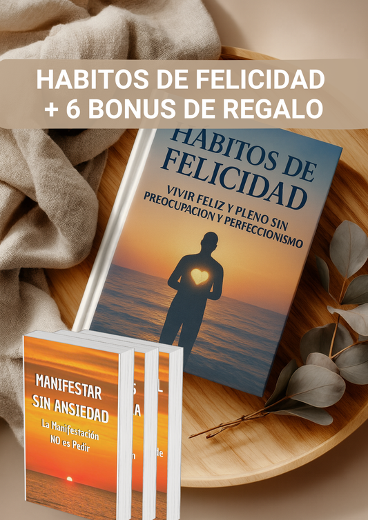 Hábitos de Felicidad que Transforman tu Mente, tu Energía y tu Vida.